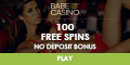 BabeCasino 100 free spins no deposit bonus $/2500 Welcome Bonus